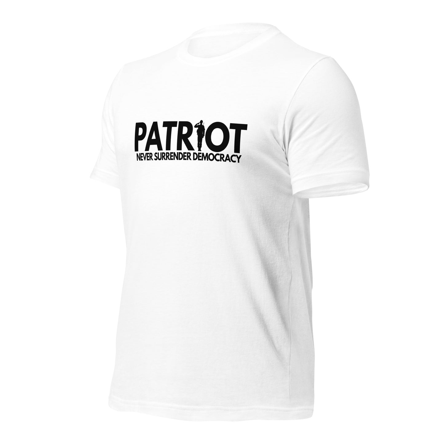 Unisex t-shirt PATRIOT Never Surrender Democracy