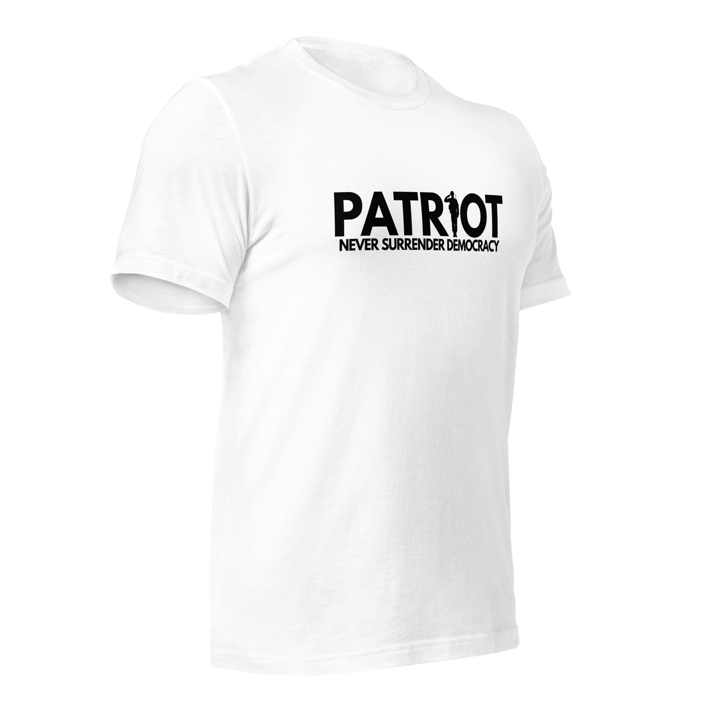 Unisex t-shirt PATRIOT Never Surrender Democracy