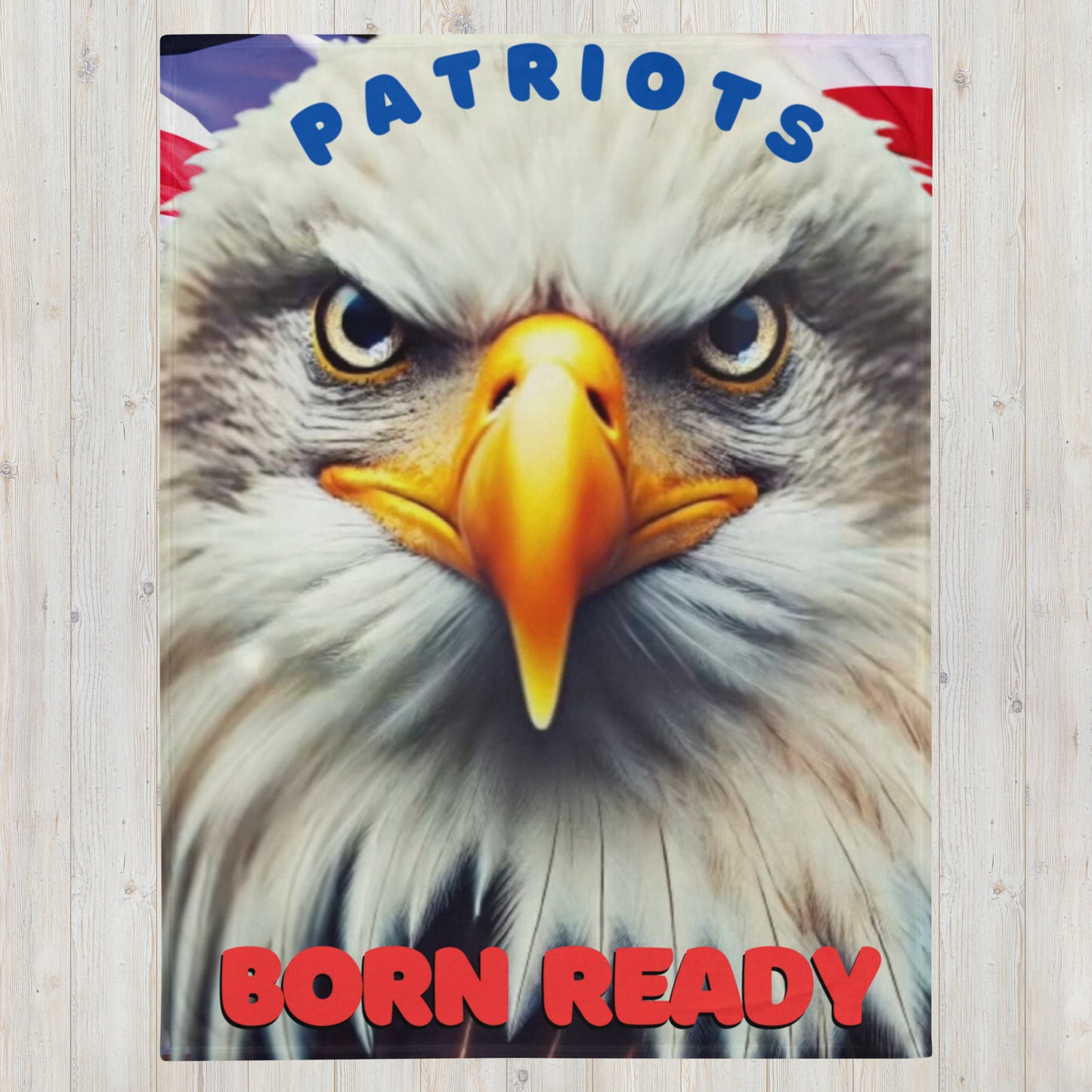 Throw Blanket PATRIOTS BORN READY