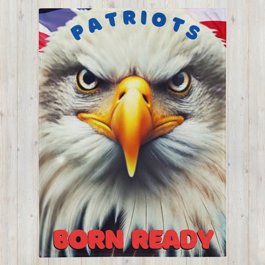 Throw Blanket PATRIOTS BORN READY