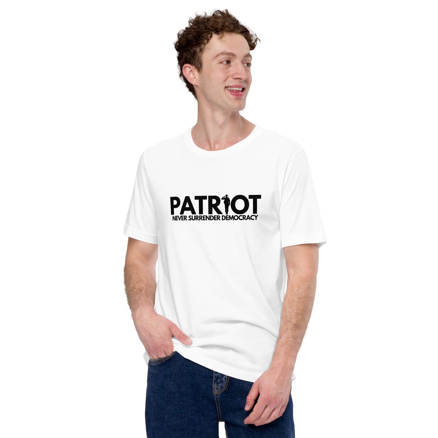 Unisex t-shirt PATRIOT Never Surrender Democracy